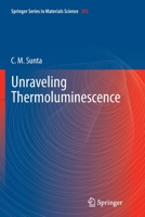 Unraveling Thermoluminescence 813222969X Book Cover