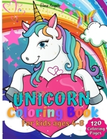 Unicorn Coloring Book: Amazing Fun Color Book for Kids Ages 4-8, Contains 120 Page Unique Designs Large 8.5x11" B08M2KBKMB Book Cover