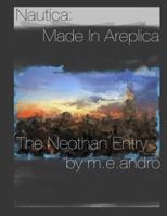 Nautica: Made in Areplica The Neothan Entry 1542506026 Book Cover