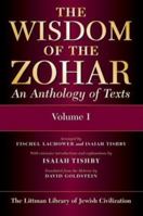 The Wisdom of the Zohar: An Anthology of Texts 3 Volumes (Littman Library of Jewish Civilization) 0197100430 Book Cover