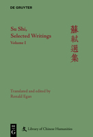 Su Shi, Selected Writings: Volume I (Library of Chinese Humanities) 3111348792 Book Cover