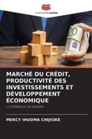 Marché Du Crédit, Productivité Des Investissements Et Développement Économique 6209349730 Book Cover