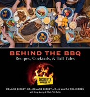 Behind the BBQ Recipes, Cocktails and Tall Tales: A Cookbook 0871976099 Book Cover