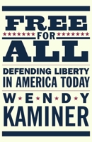 Free For All: Defending Liberty in America Today 0807044113 Book Cover