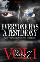 Everyone Has a Testimony: Why You Make My Brown Eyes Blue 0985058900 Book Cover