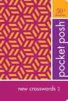 Pocket Posh New Crosswords 2: 50+ Puzzles 1524853348 Book Cover