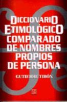 Diccionario Etimologico Comparado de Nombres Propios de Persona 9707906367 Book Cover