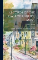 Records of the Town of Tisbury, Mass.: Beginning June 29, 1669, and Ending May 16, 1864 1020755571 Book Cover