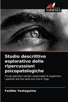 Studio descrittivo esplorativo delle ripercussioni psicopatologiche: Tra gli operatori sanitari responsabili di supportare i pazienti alla fine della loro vita in Togo 620406262X Book Cover