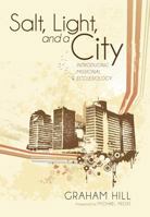 Salt, Light, and a City: Introducing Missional Ecclesiology 1608997561 Book Cover