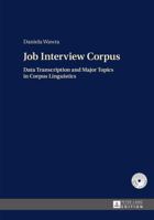Job Interview Corpus: Data Transcription and Major Topics in Corpus Linguistics 3631654022 Book Cover