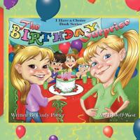 The Birthday Surprise, Book Series: I Have A Choice 1452550794 Book Cover