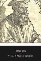 Vida's Art Of Poetry: Translated Into English Verse, By The Reverend Mr. Christopher Pitt, ... 1541351800 Book Cover