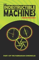 THE INDESTRUCTIBLE MACHINES B09WWCK4VV Book Cover