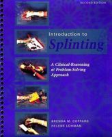 Introduction to Splinting: A Clinical Reasoning and Problem-Solving Approach 0323033849 Book Cover