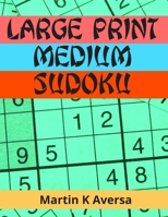 Large Print Medium Sudoku: Medium Sudoku Book For Adults | Great Gift For A Loved One. B0874BG8YR Book Cover