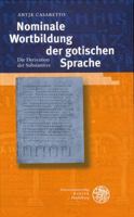 Nominale Wortbildung Der Gotischen Sprache: Die Derivation Der Substantive 3825316637 Book Cover