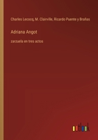 Adriana Angot: zarzuela en tres actos (Spanish Edition) 3368053191 Book Cover