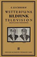 Wetterfunk, Bildfunk, Television: (Drahtloses Fernsehen) 3663151891 Book Cover