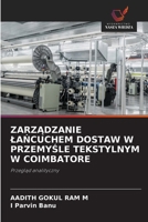 ZarzAdzanie LaNcuchem Dostaw W PrzemySle Tekstylnym W Coimbatore (Polish Edition) 620961518X Book Cover
