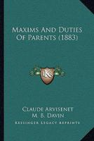 Maxims And Duties Of Parents 1104145227 Book Cover