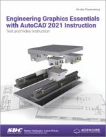 Engineering Graphics Essentials with AutoCAD 2021 Instruction 1630573507 Book Cover