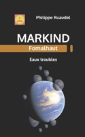 Markind Fomalhaut Eaux troubles (Saga Markind) B09BC76DSF Book Cover