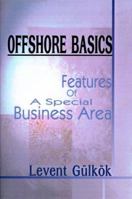 Offshore Basics: Features of a Special Business Area 0595091547 Book Cover