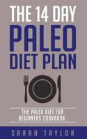 Paleo: The 14 Day Paleo Diet Plan - Delicious Paleo Diet Recipes for Weight Loss 1523823860 Book Cover