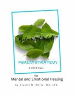PSALM Strategy Journal for Mental and Emotional Healing B0GF1RTKZF Book Cover