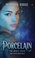 Porcelain: The Soul That Never Broke B0B2TTDN2W Book Cover