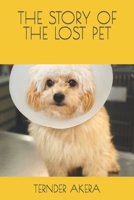 THE STORY OF THE LOST PET B0C6BX4XDG Book Cover