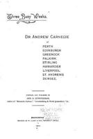 Three Busy Weeks: Dr. Andrew Carnegie at Perth, Edinburgh, Greenock, Falkirk, Stirling, Hawarden, Liverpool, St. Andrews, Dundee (Classic Reprint) 1530435579 Book Cover