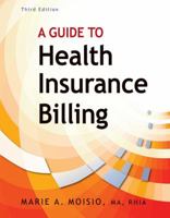 A Guide to Health Insurance Billing (Book Only)