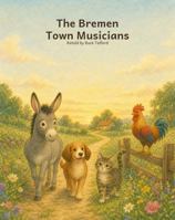 The Bremen Town Musicians B0HCBV55WG Book Cover