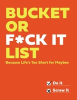 Bucket or F* It List 141979390X Book Cover