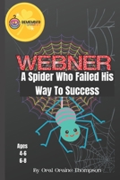 WEBNER; A Spider Who Failed His Way To Success. Kids Book B0BW32CY5C Book Cover