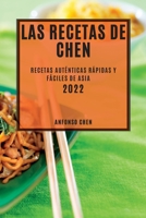 Las Recetas de Chen 2022: Recetas Auténticas Rápidas Y Fáciles de Asia 1837891567 Book Cover