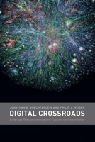 Digital Crossroads: American Telecommunications Policy in the Internet Age 026264066X Book Cover