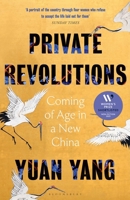 Private Revolutions: Coming of Age in a New China 152665590X Book Cover