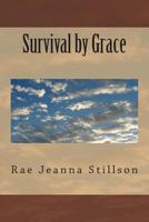 Survival by Grace 1492871117 Book Cover