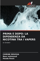 PRIMA E DOPO: LA DIPENDENZA DA NICOTINA TRA I VAPERS: ex fumatori B0CKL48942 Book Cover