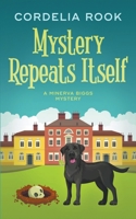 Mystery Repeats Itself (Minerva Biggs Mystery) B0CP67S1LB Book Cover