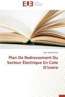 Plan de Redressement Du Secteur Électrique En Cote D Ivoire 3841735096 Book Cover