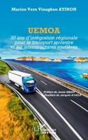UEMOA: 30 ans d’intégration régionale pour le transport terrestre et les infrastructures routières (Harmattan Côte-d'Ivoire) (French Edition) 233643248X Book Cover