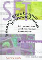 Secure Electronic Transactions Introduction and Technical Reference (Computing Library) 0890069921 Book Cover