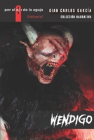 Wendigo: Wendigo (Spanish Edition) B0GKQ7VWBY Book Cover