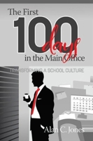 The First 100 Days in the Main Office: Transforming a School Culture 1641131462 Book Cover