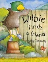 Wilbie finds a friend 185340764X Book Cover