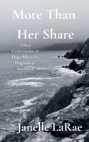 More Than Her Share: A Real Conversation of Hope When the Diagnosis is Too Much B0FSZ3H41W Book Cover